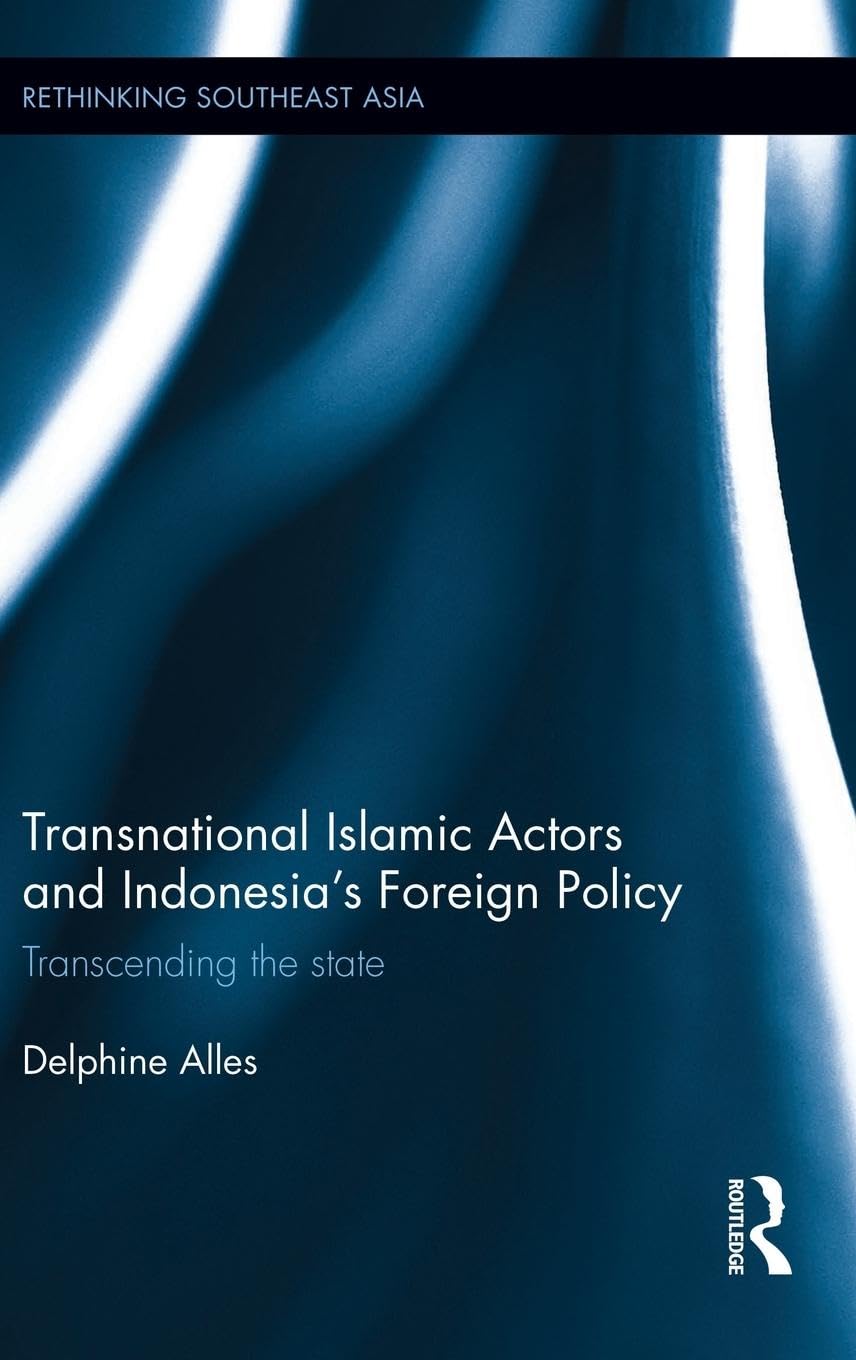 Transnational Islamic Actors and Indonesia's Foreign Policy Social Sciences