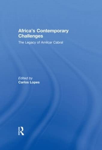 Africa's Contemporary Challenges: The Legacy of Amilcar Cabral Politics & History