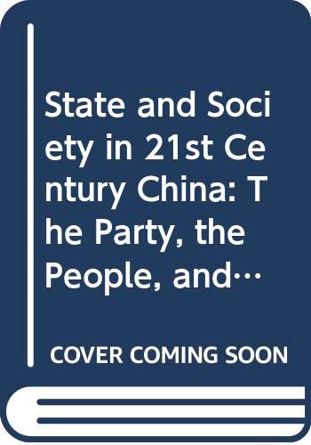 State and Society in 21st Century China: The Party, the People, and the Market (Asia's Transformations) Social Sciences