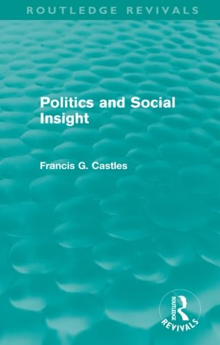 Politics and Social Insight (Routledge Revivals) Social Sciences