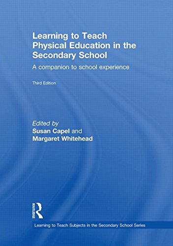 Learning to Teach Physical Education in the Secondary School: A Companion to School Experience (Learning to Teach Subjects in the Secondary School Series) Business, Finance & Career