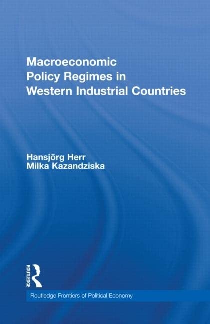 Macroeconomic Policy Regimes in Western Industrial Countries (Routledge Frontiers of Political Economy, 137, Band 137) Business, Finance & Career