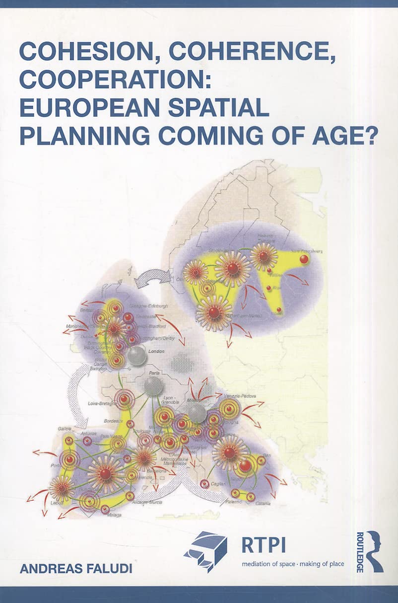 Cohesion, Coherence, Cooperation: European Spatial Planning Coming of Age? book