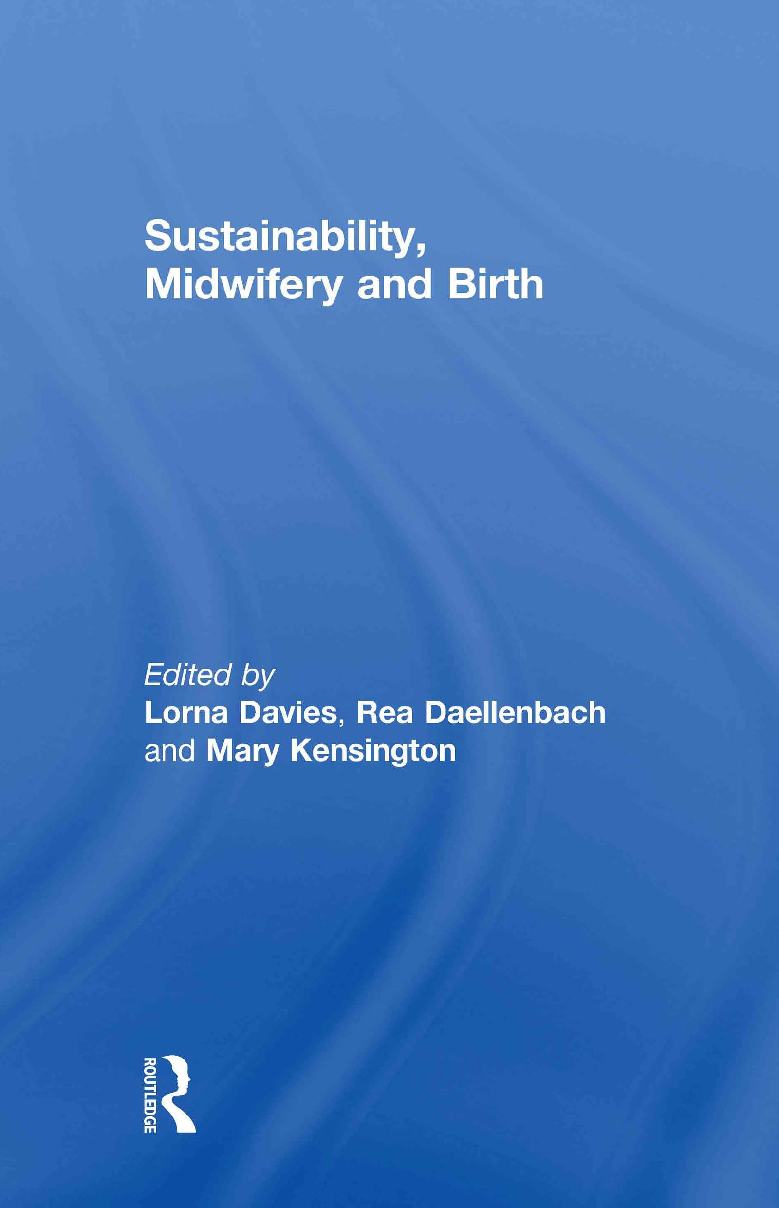 Sustainability, Midwifery and Birth Medicine