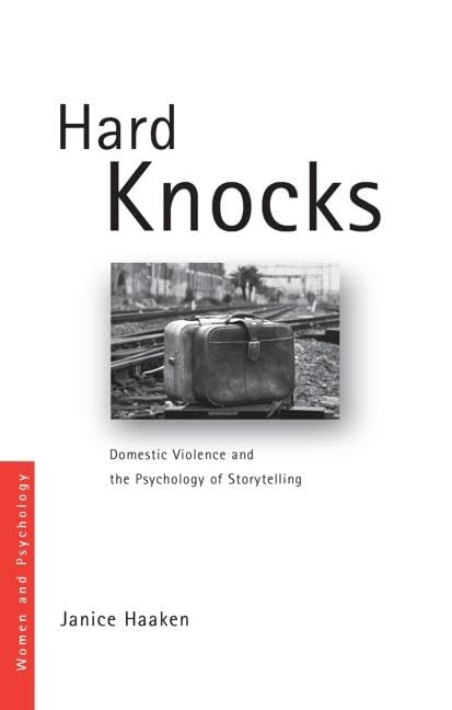 Hard Knocks: Domestic Violence and the Psychology of Storytelling (Women and Psychology) Psychology
