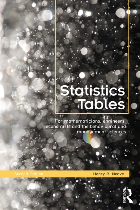 Statistics Tables: For Mathematicians, Engineers, Economists and the Behavioural and Management Sciences Business, Finance & Career