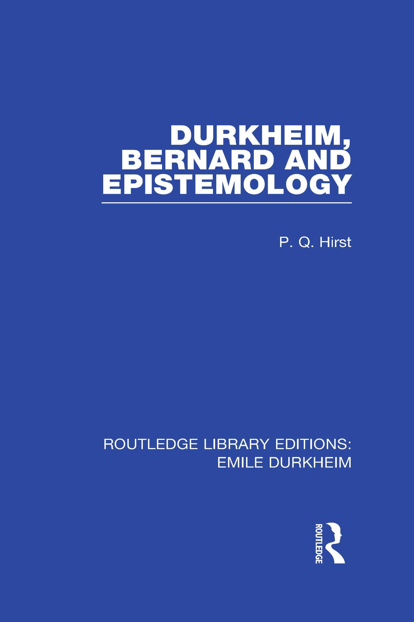 Durkheim, Bernard and Epistemology (Routledge Library Editions: Emile Durheim) Philosophy