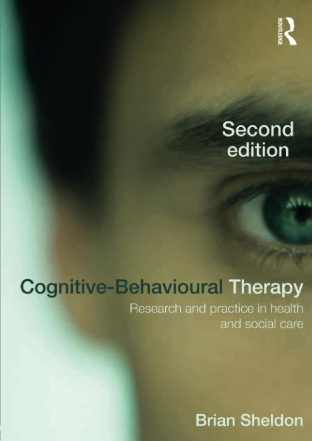 Cognitive-Behavioural Therapy: Research and Practice in Health and Social Care Medicine