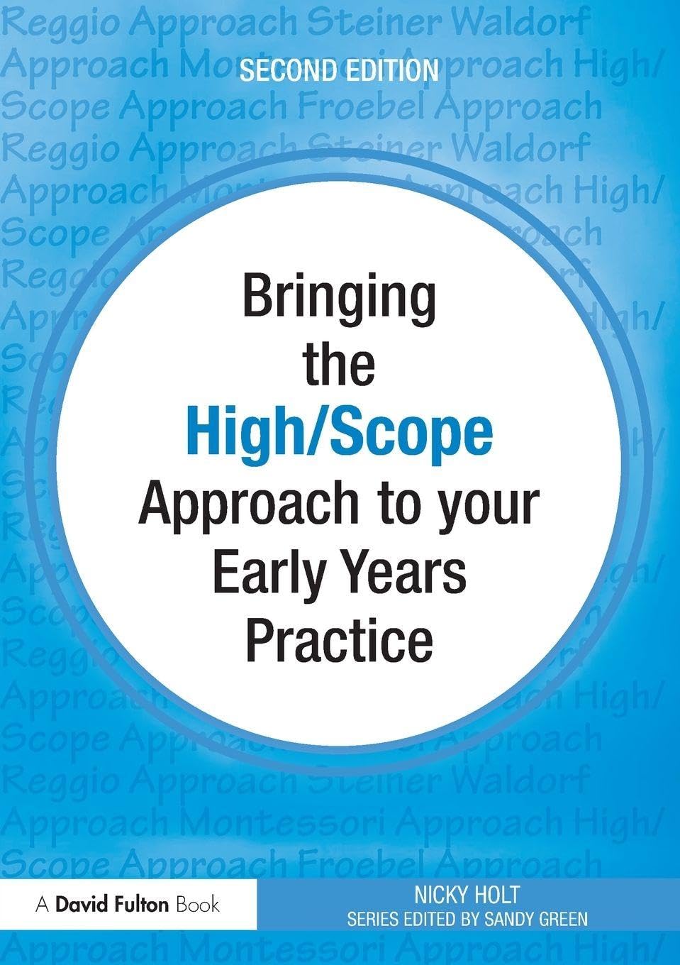 Bringing the High Scope Approach to your Early Years Practice Education & Training