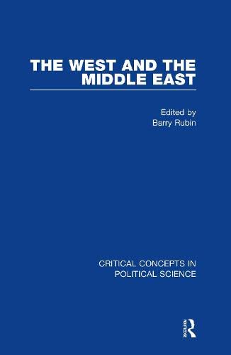 The West and the Middle East (Critical Concepts in Political Science) Politics & History