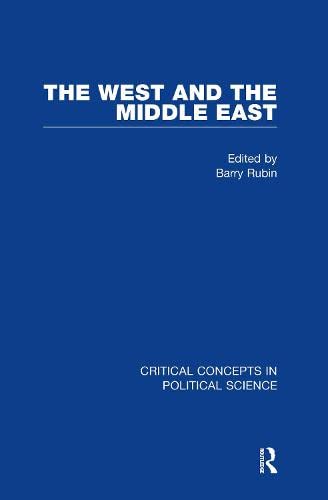 The West and the Middle East (Critical Concepts in Political Science) Politics & History