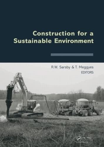 Construction for a Sustainable Environment: Proceedings of the International Conference of Construction for a Sustainable Environment, Vilnius, Lithuania, 1-4 July, 2008 Business & Technology