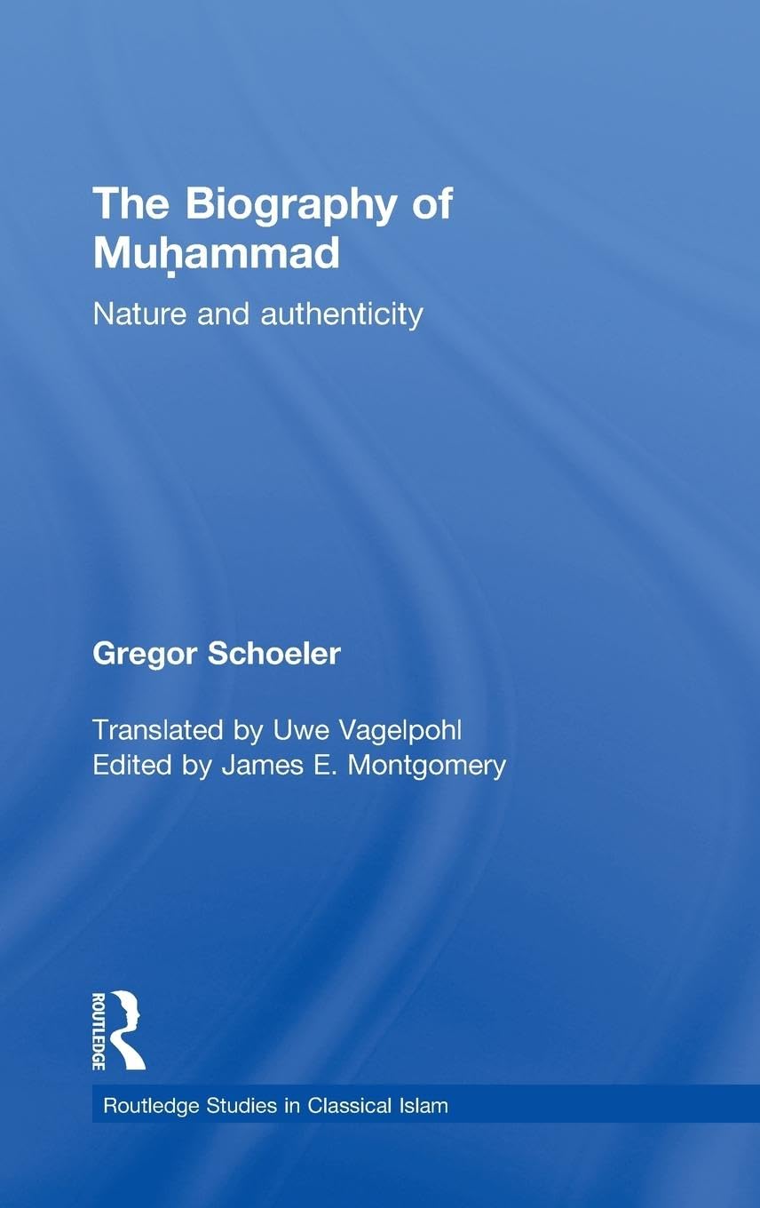 The Biography of Muhammed: Nature and Authenticity book