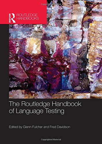 The Routledge Handbook of Language Testing (Routledge Handbooks in Applied Linguistics) Social Sciences