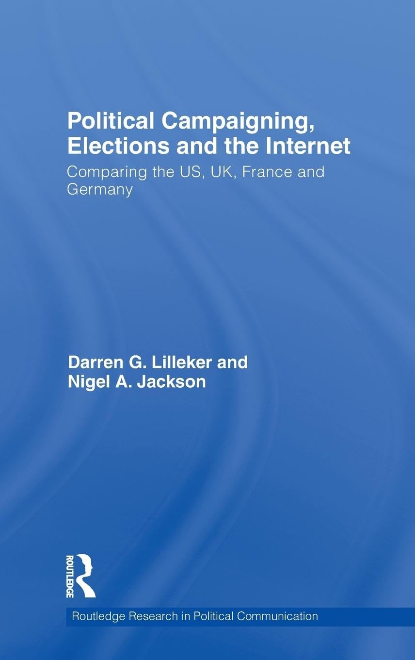 Political Campaigning, Elections and the Internet Business, Finance & Career