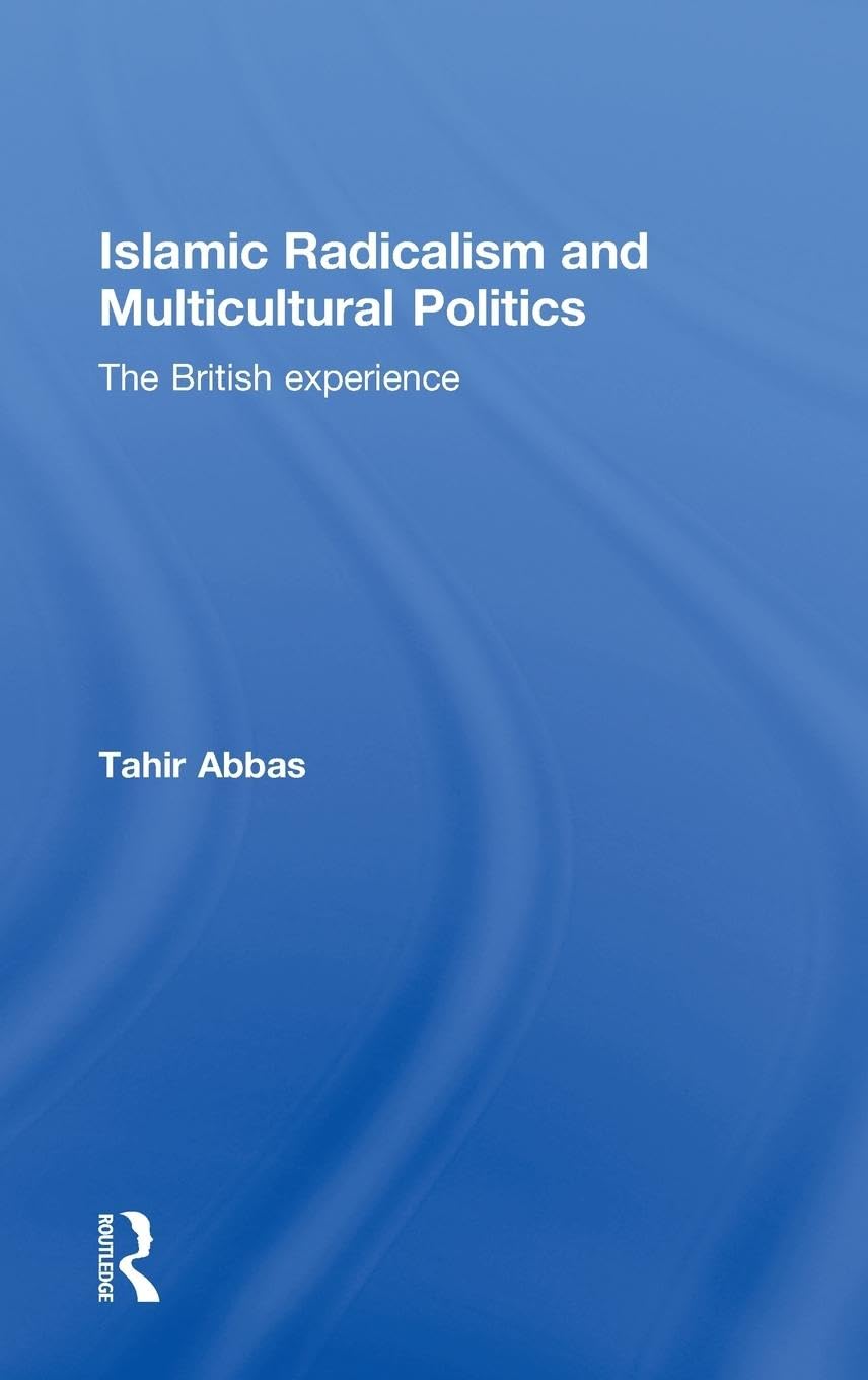 Islamic Radicalism and Multicultural Politics Religion & Esotericism
