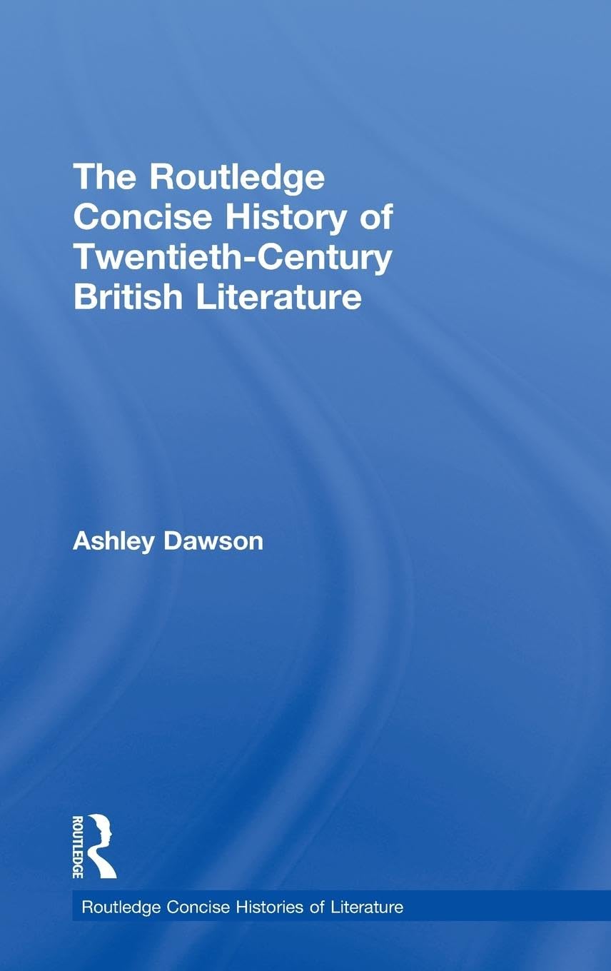 The Routledge Concise History of Twentieth-Century British Literature Contemporary literature