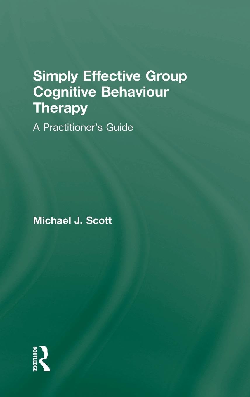 Simply Effective Group Cognitive Behaviour Therapy Medicine