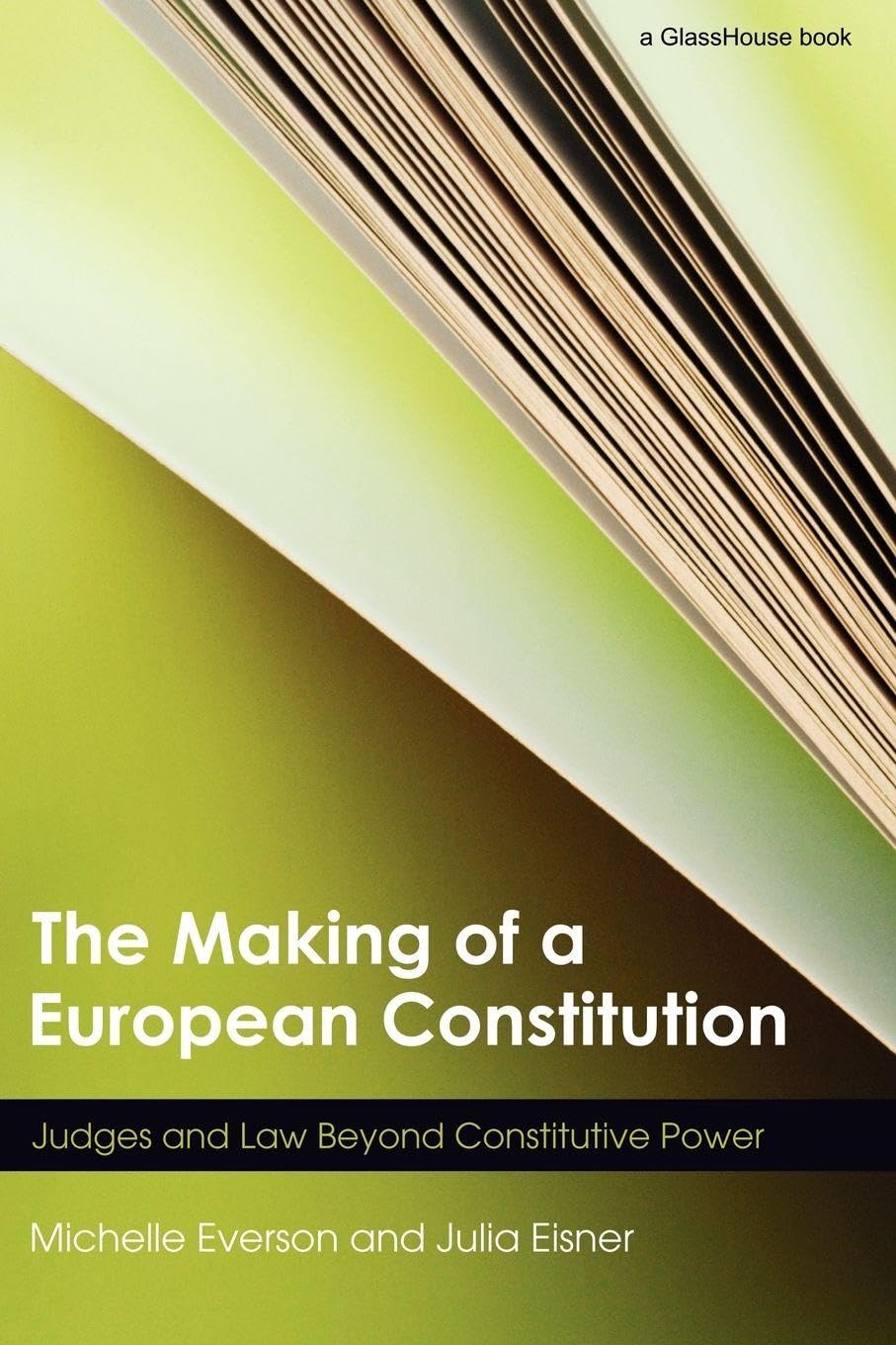 The Making of a European Constitution: Judges and Law Beyond Constitutive Power Law