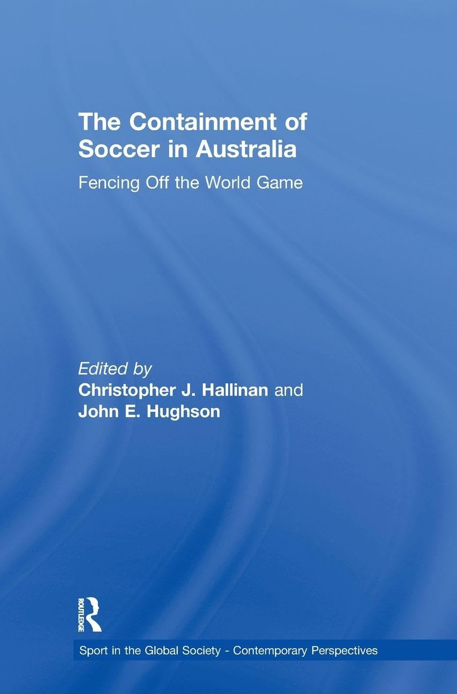 The Containment of Soccer in Australia Media & Communication