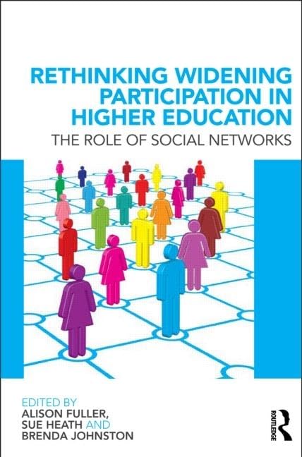 Rethinking Widening Participation in Higher Education: The Role of Social Networks Study Guides