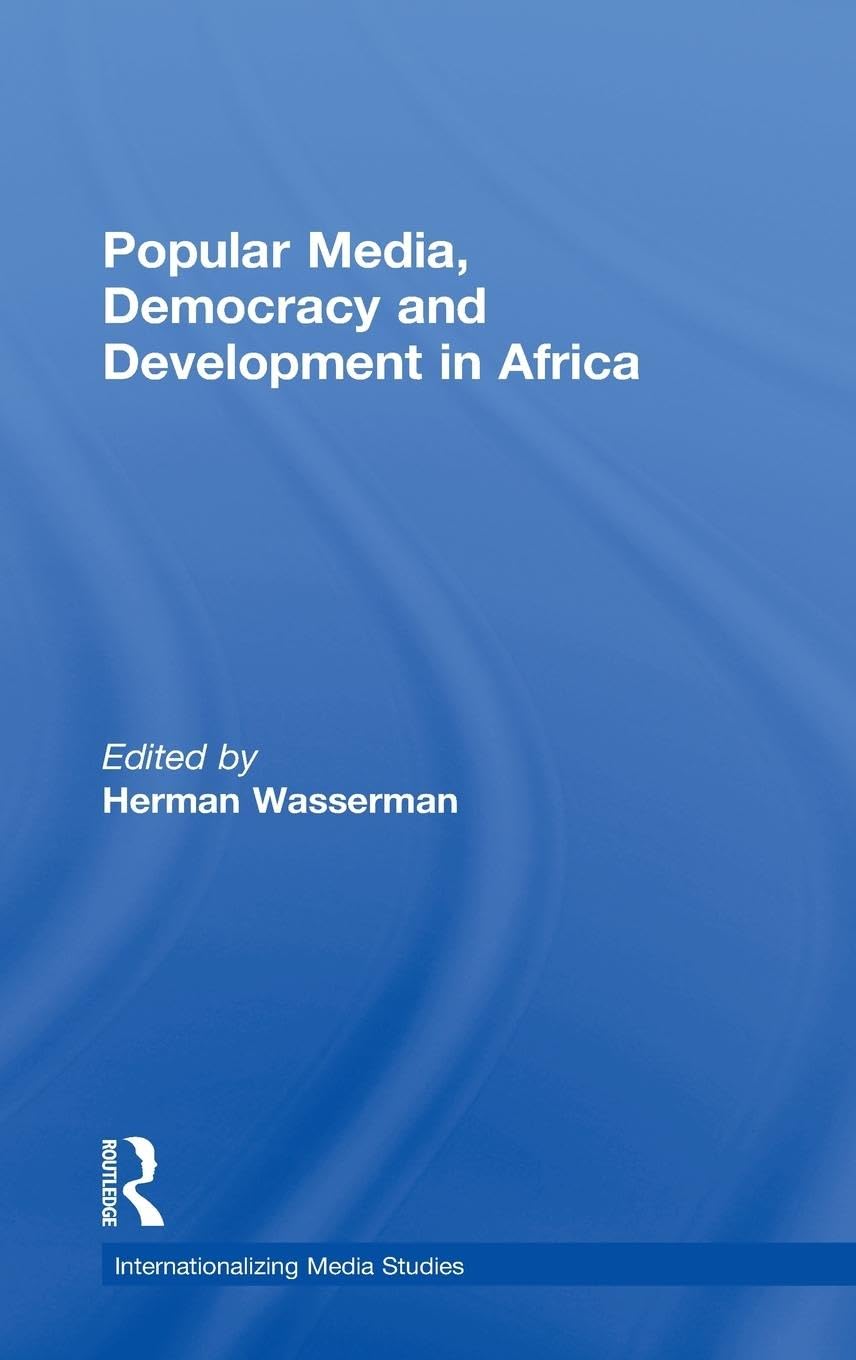 Popular Media, Democracy and Development in Africa Media & Communication