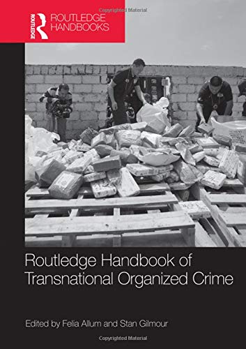 Routledge Handbook of Transnational Organized Crime Law