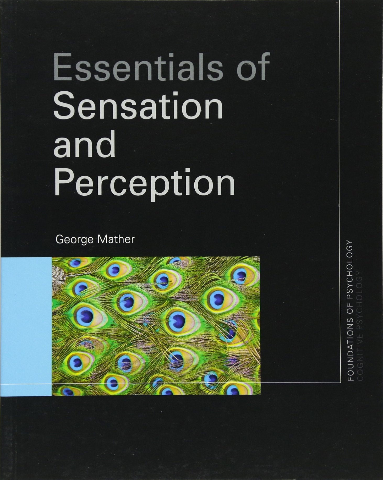 Essentials of Sensation and Perception (Foundations of Psychology) Social Sciences