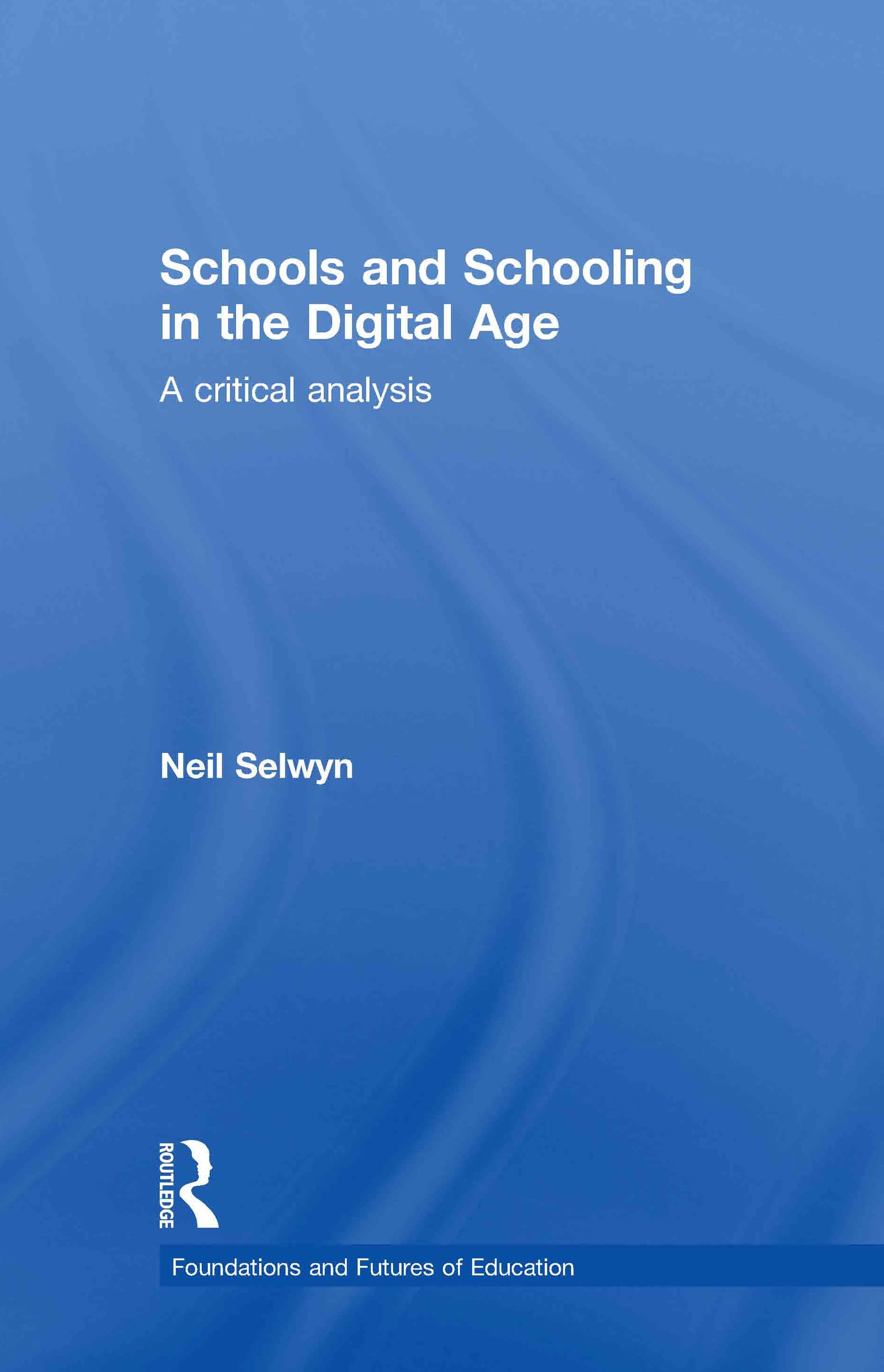 Schools and Schooling in the Digital Age General education