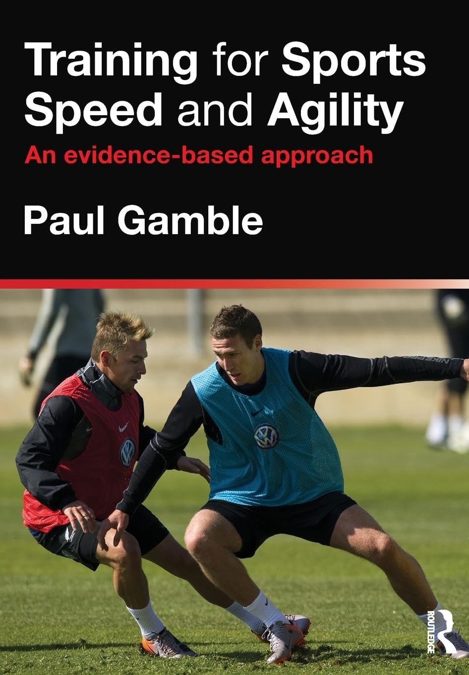 Training for Sports Speed and Agility: An Evidence-Based Approach Health, Nutrition & Fitness