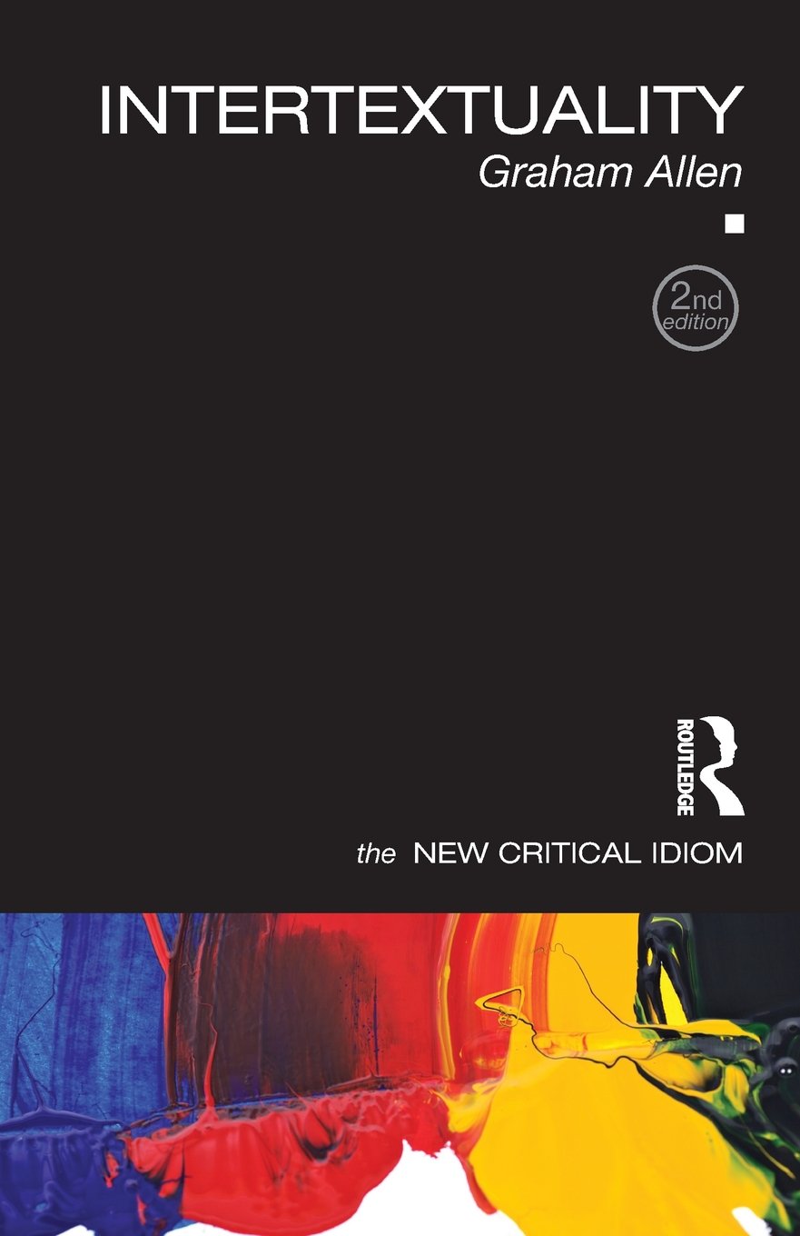 Intertextuality (The New Critical Idiom) Contemporary literature