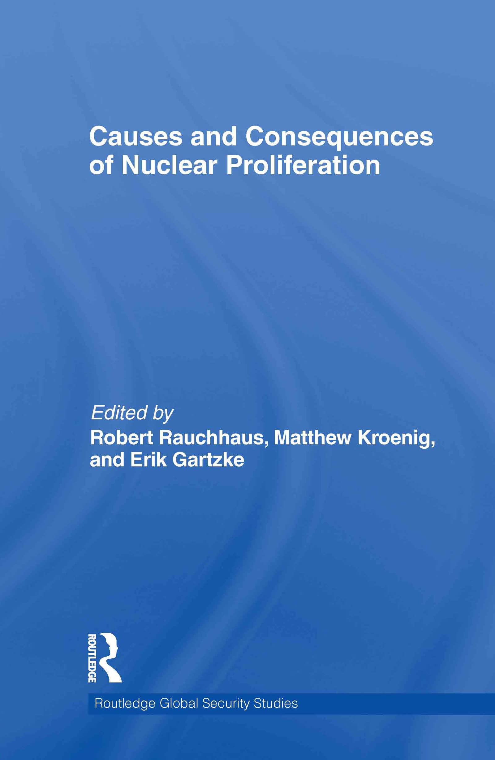 Product Image: Causes and Consequences of Nuclear Proliferation