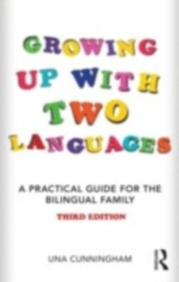 Growing Up with Two Languages: A Practical Guide for the Bilingual Family Social Sciences