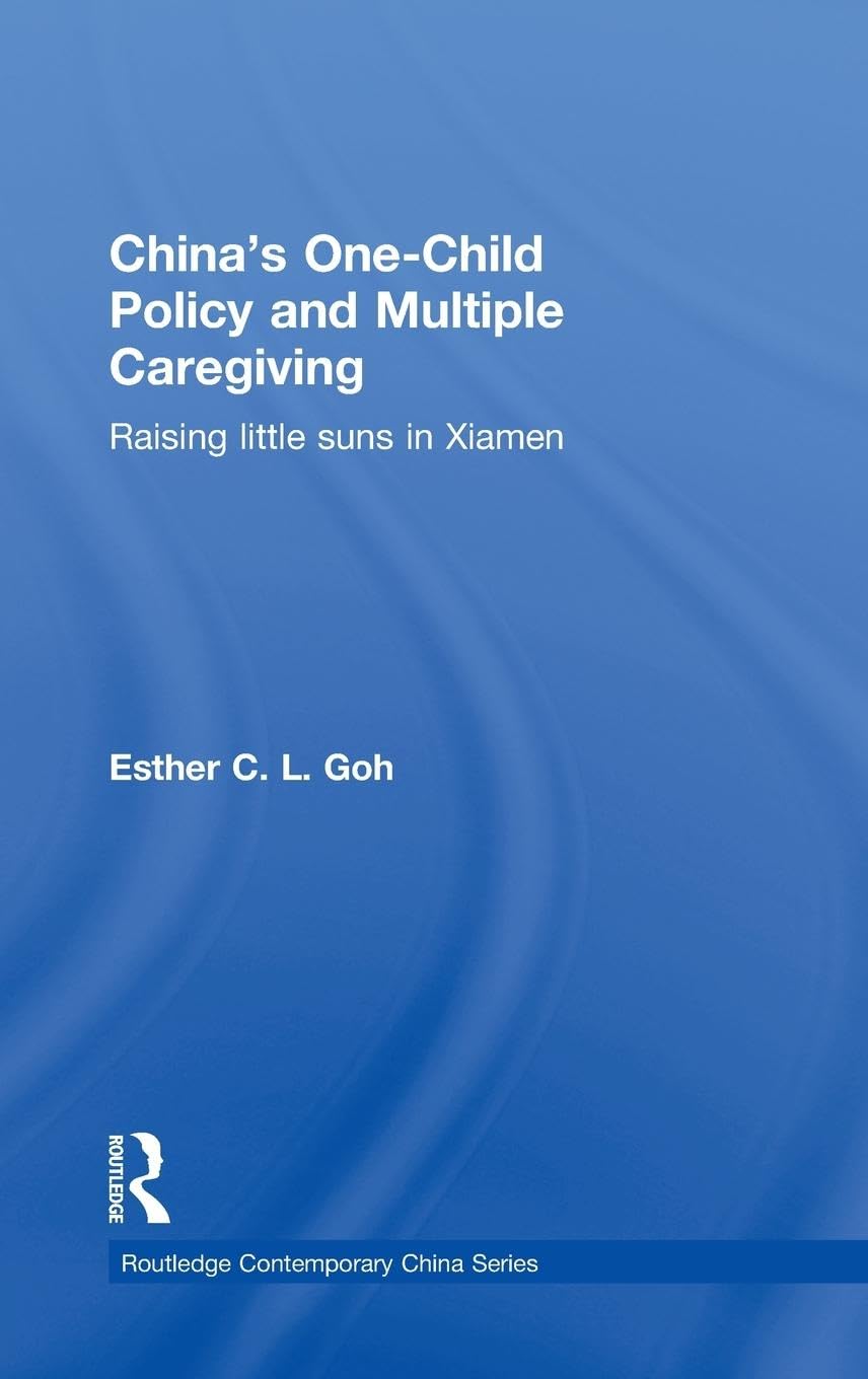 China's One-Child Policy and Multiple Caregiving Social Sciences