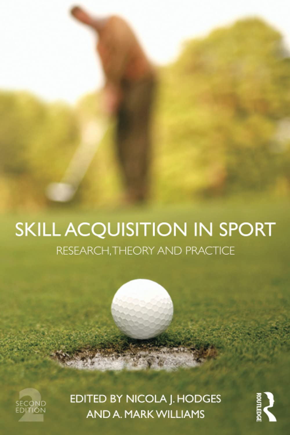 Skill Acquisition in Sport: Research, Theory and Practice Leisure & Fun