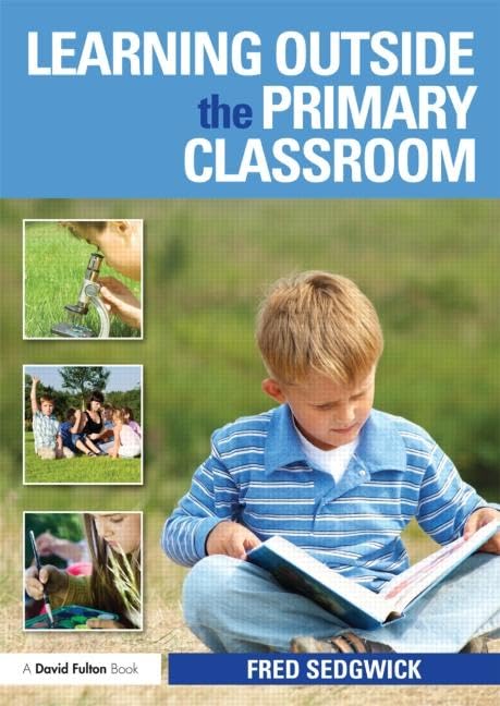 Learning Outside the Primary Classroom Education & Training