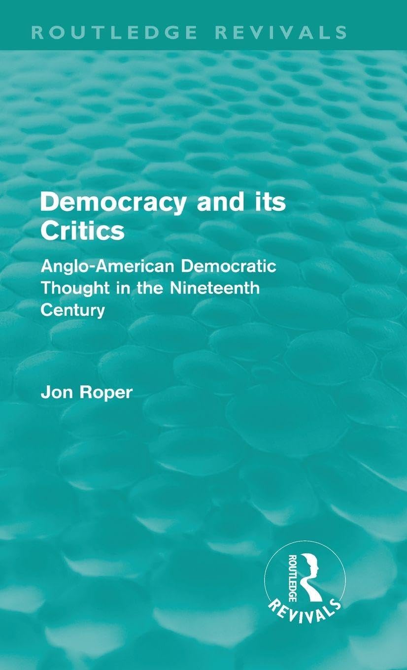 Democracy and its Critics (Routledge Revivals) Social Sciences Books