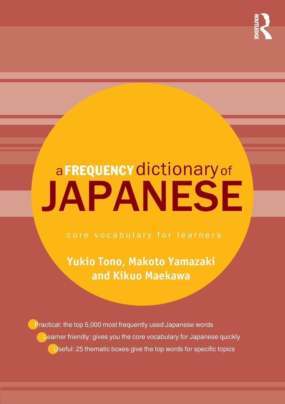 A Frequency Dictionary of Japanese: Core Vocabulary for Learners (Routledge Frequency Dictionaries) Media & Communication
