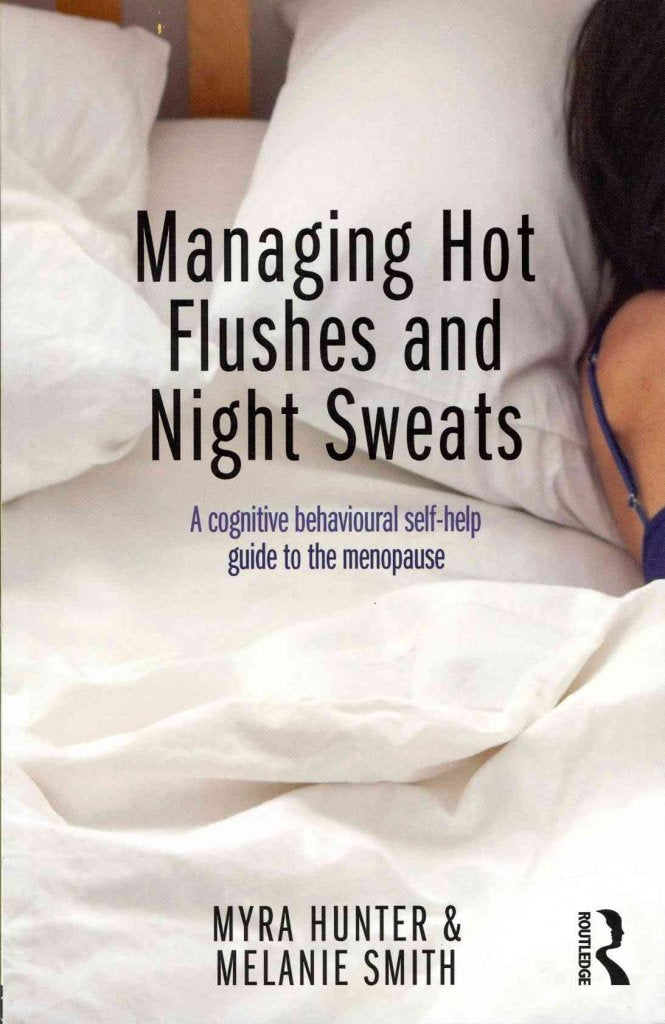 Managing Hot Flushes and Night Sweats: A cognitive behavioural self-help guide to the menopause Medicine
