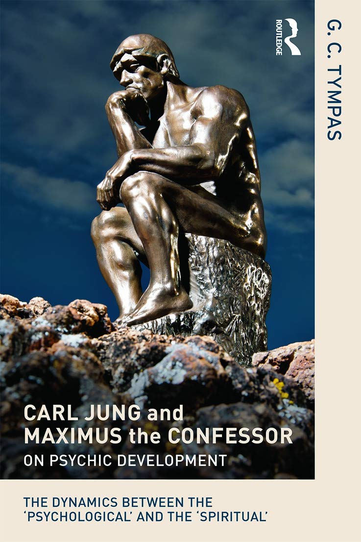 Carl Jung and Maximus the Confessor on Psychic Development: The dynamics between the 'psychological' and the 'spiritual' Medicine
