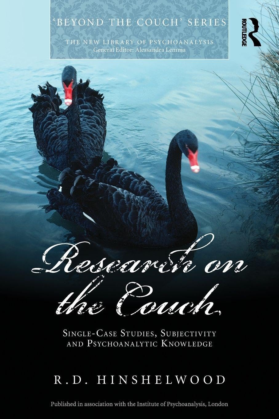 Research on the Couch: Single-case studies, subjectivity and psychoanalytic knowledge (New Library of Psychoanalysis 'Beyond the Couch' Series) Medicine