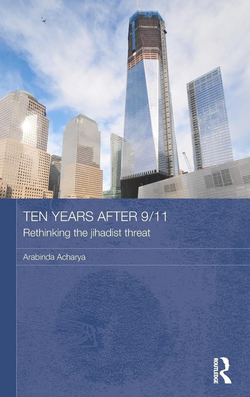 Ten Years After 9/11 - Rethinking the Jihadist Threat Books