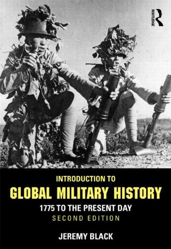 Introduction to Global Military History: 1775 to the Present Day Business, Finance & Career