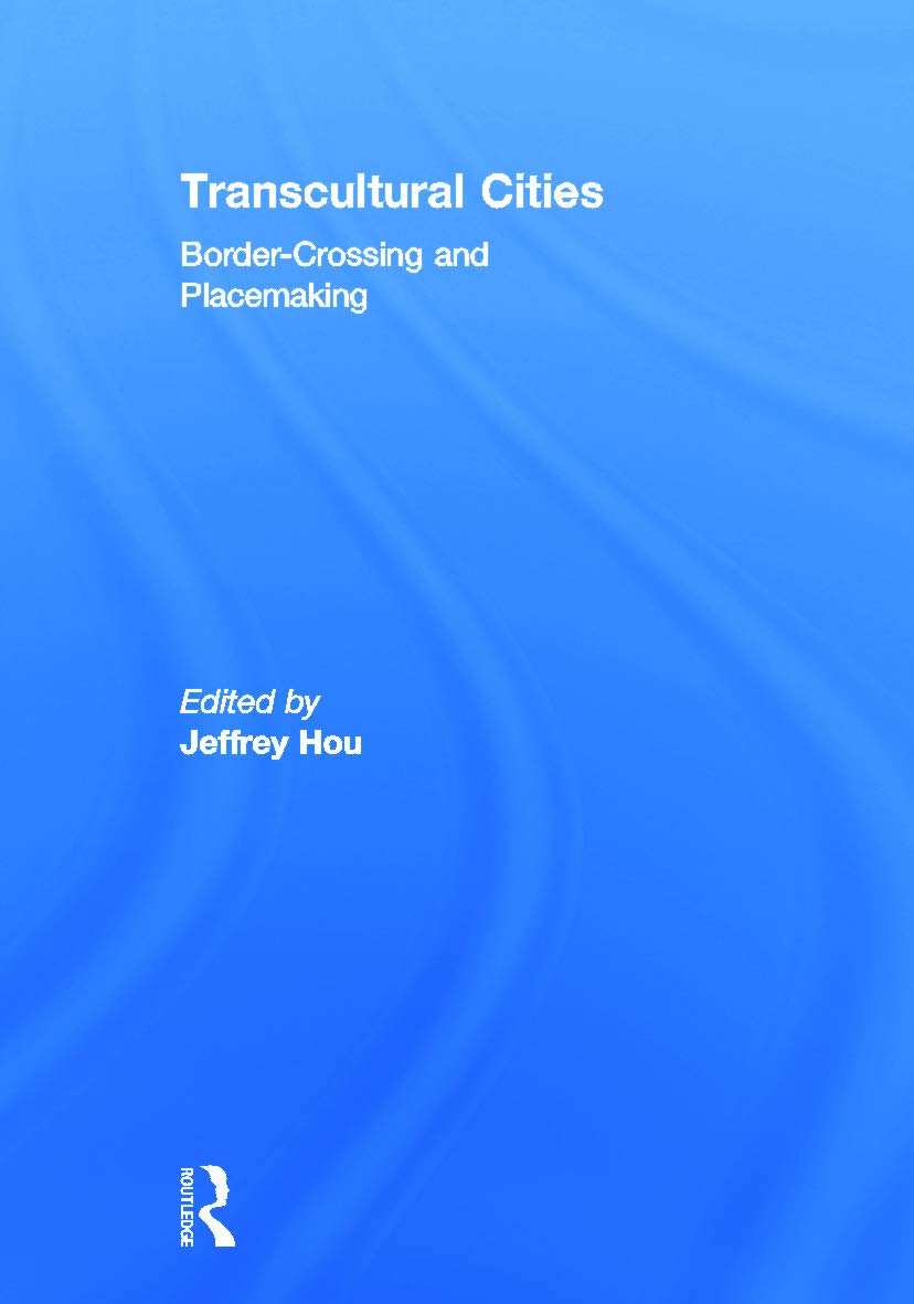 Transcultural Cities: Border-Crossing and Placemaking Social Sciences