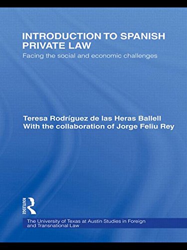 Introduction to Spanish Private Law: Facing the Social and Economic Challenges (UT Austin Studies in Foreign and Transnational Law) Law