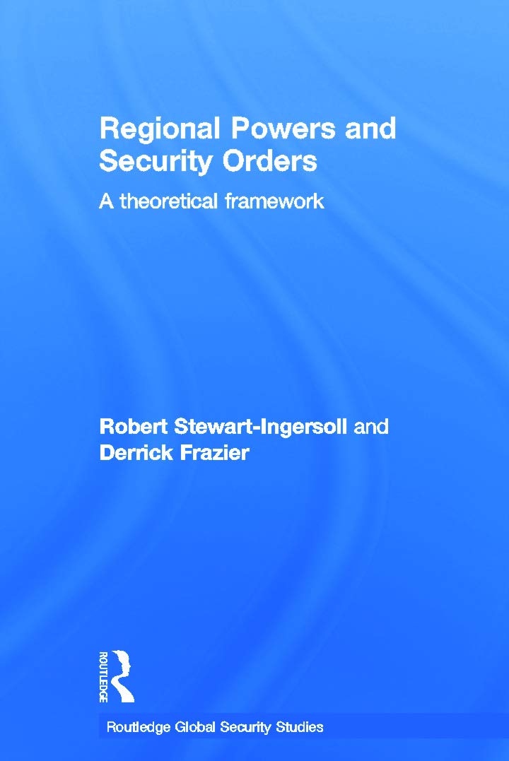 Product Image: Regional Powers and Security Orders: A Theoretical Framework (Routledge Global Security Studies)