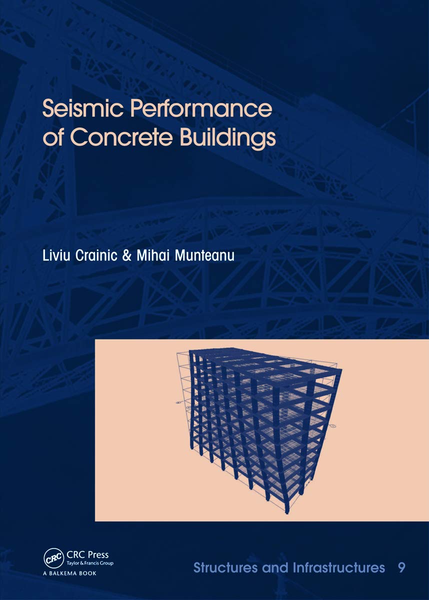 Seismic Performance of Concrete Buildings: Structures and Infrastructures Book Series, Vol. 9 (Structures and Infrastructures, 9, Band 9) Business & Technology