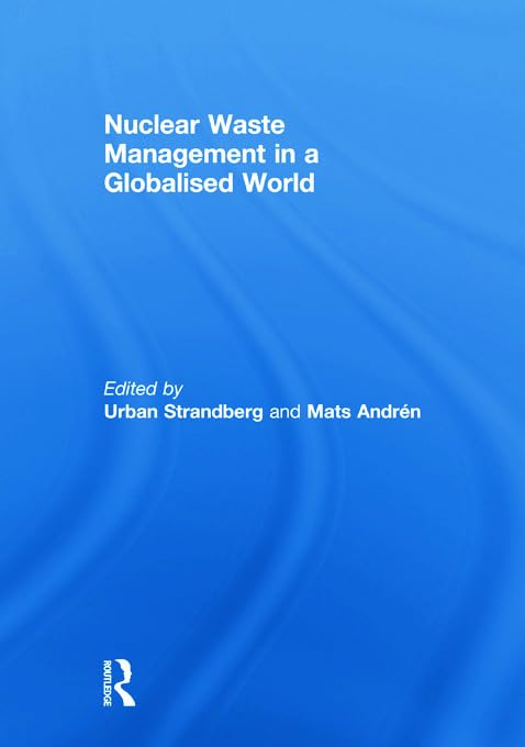 Nuclear waste management in a globalised world Business, Finance & Career