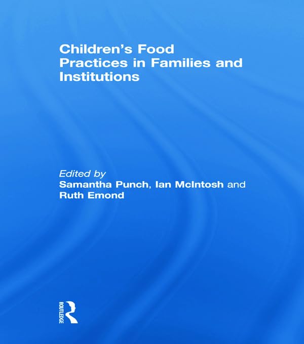 Children s food practices in families and institutions Partnership & Love