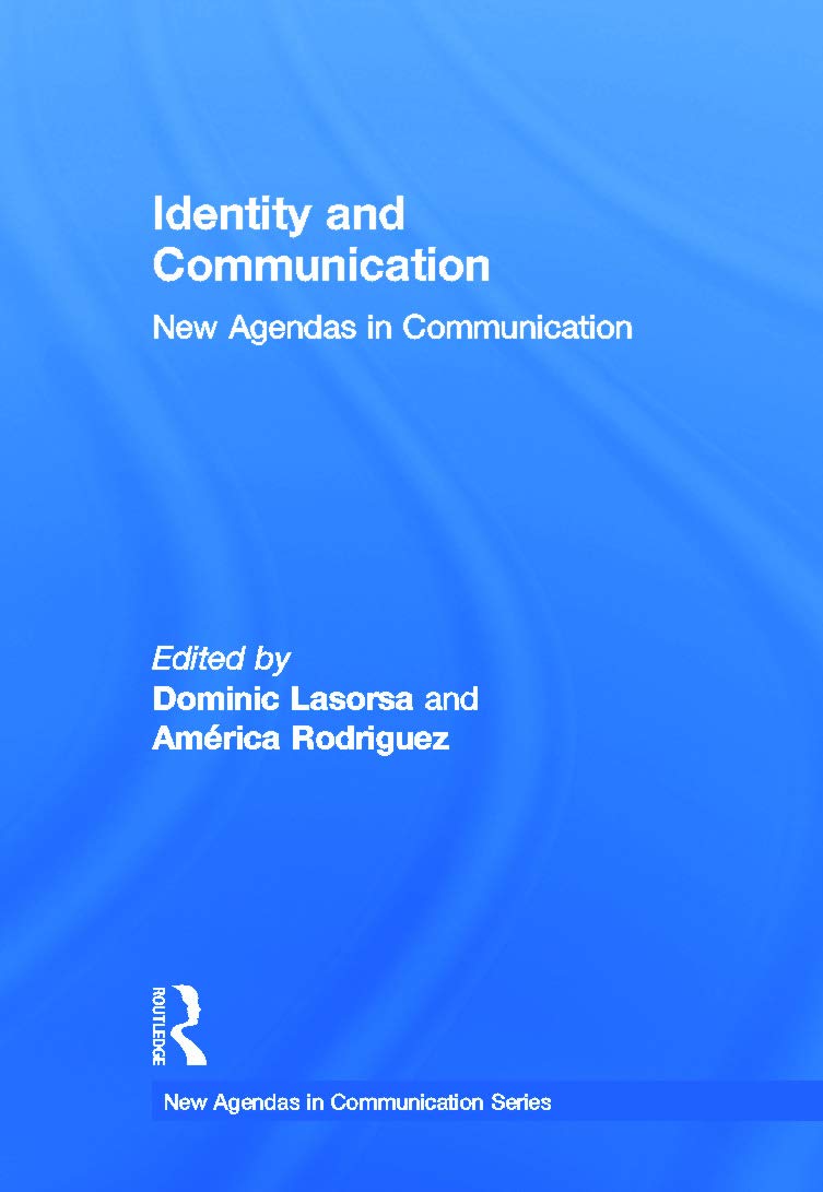Identity and Communication: New Agendas in Communication Media & Communication